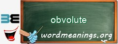 WordMeaning blackboard for obvolute